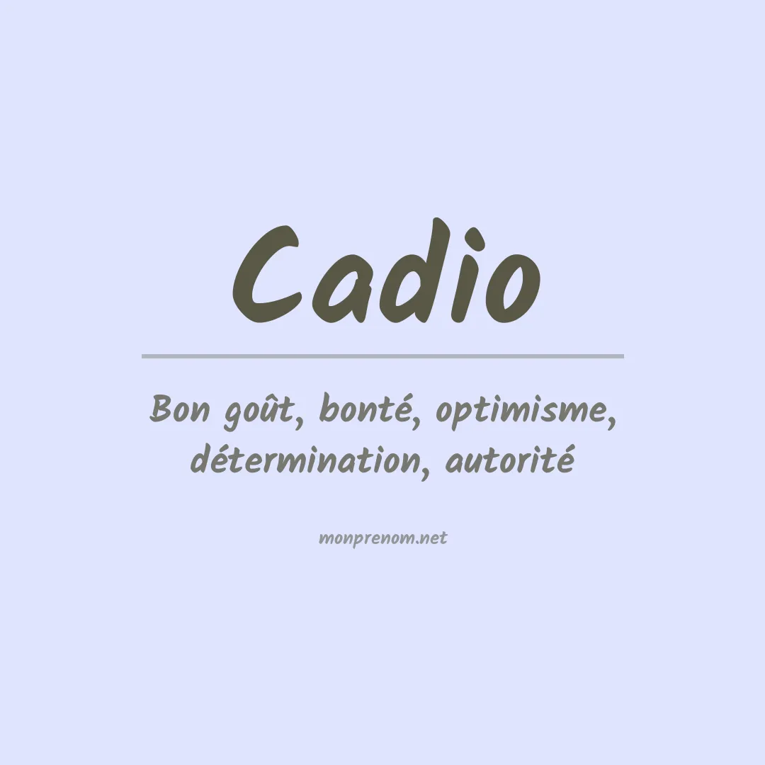 Signification du prénom Cadio