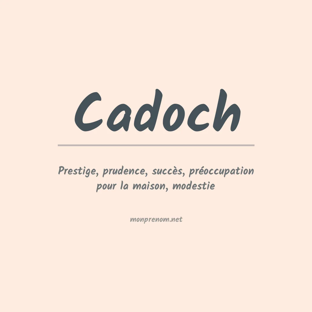 Signification du prénom Cadoch