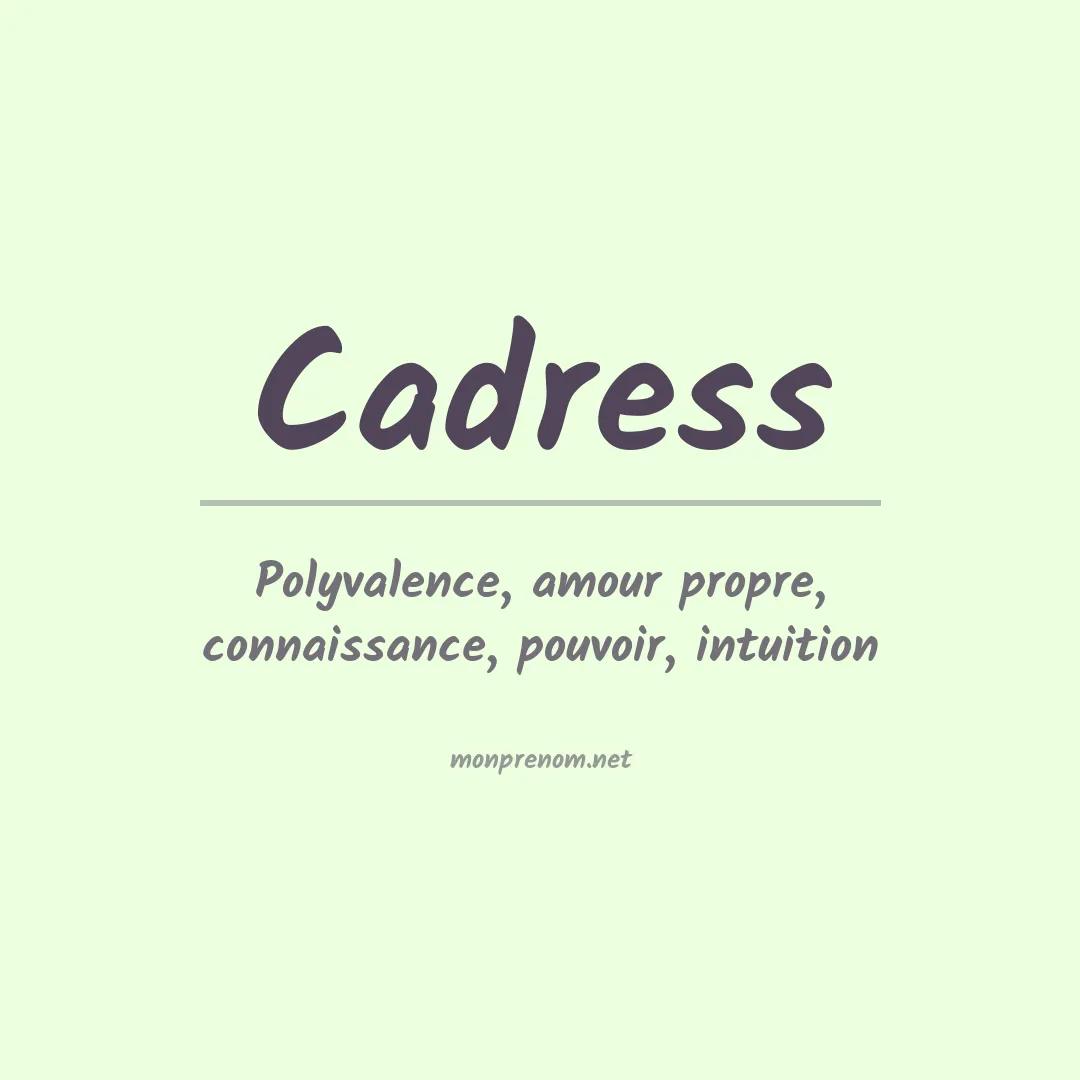 Signification du prénom Cadress