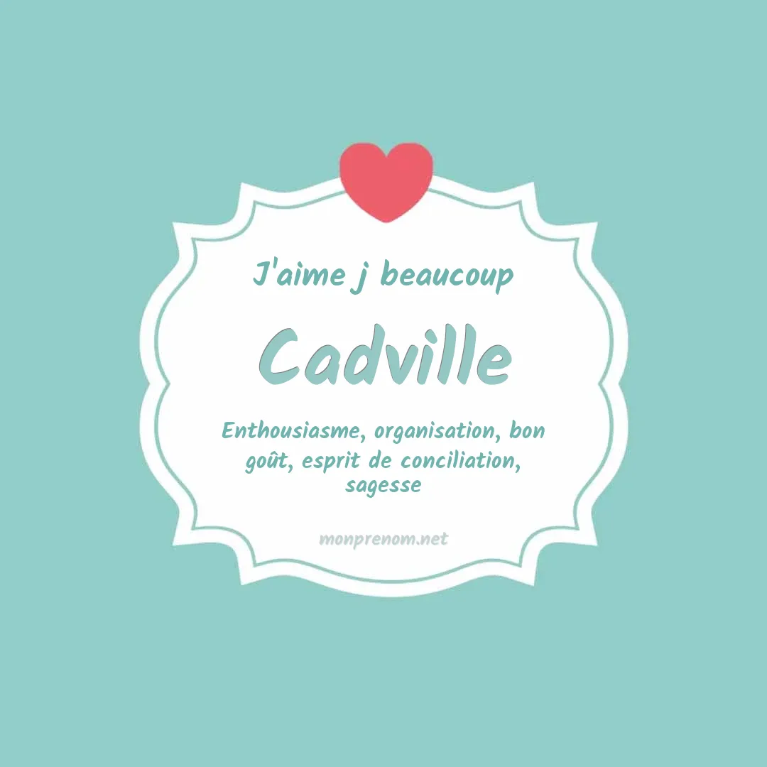 J'aime beaucoup Cadville