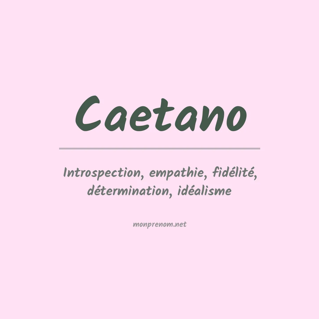 Signification du prénom Caetano