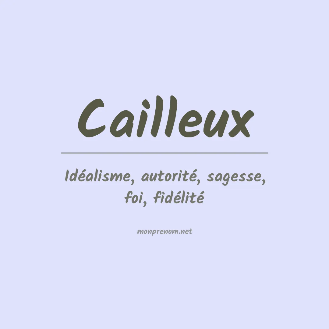 Signification du prénom Cailleux