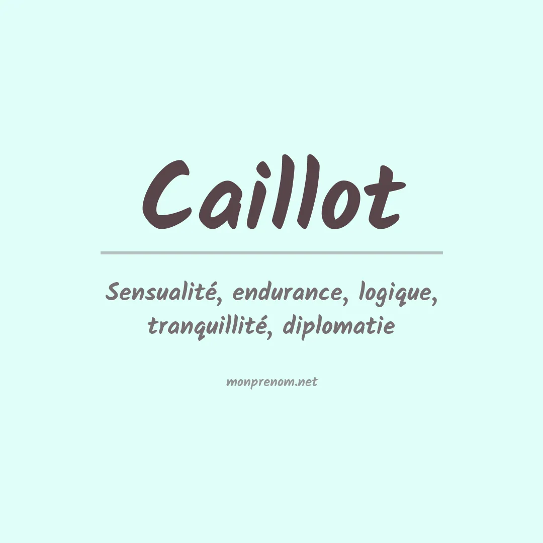 Signification du prénom Caillot