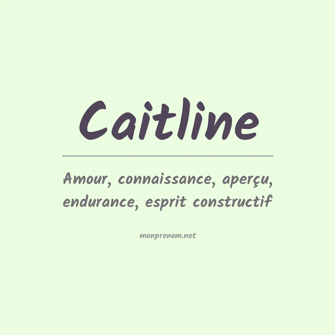 Signification du prénom Caitline