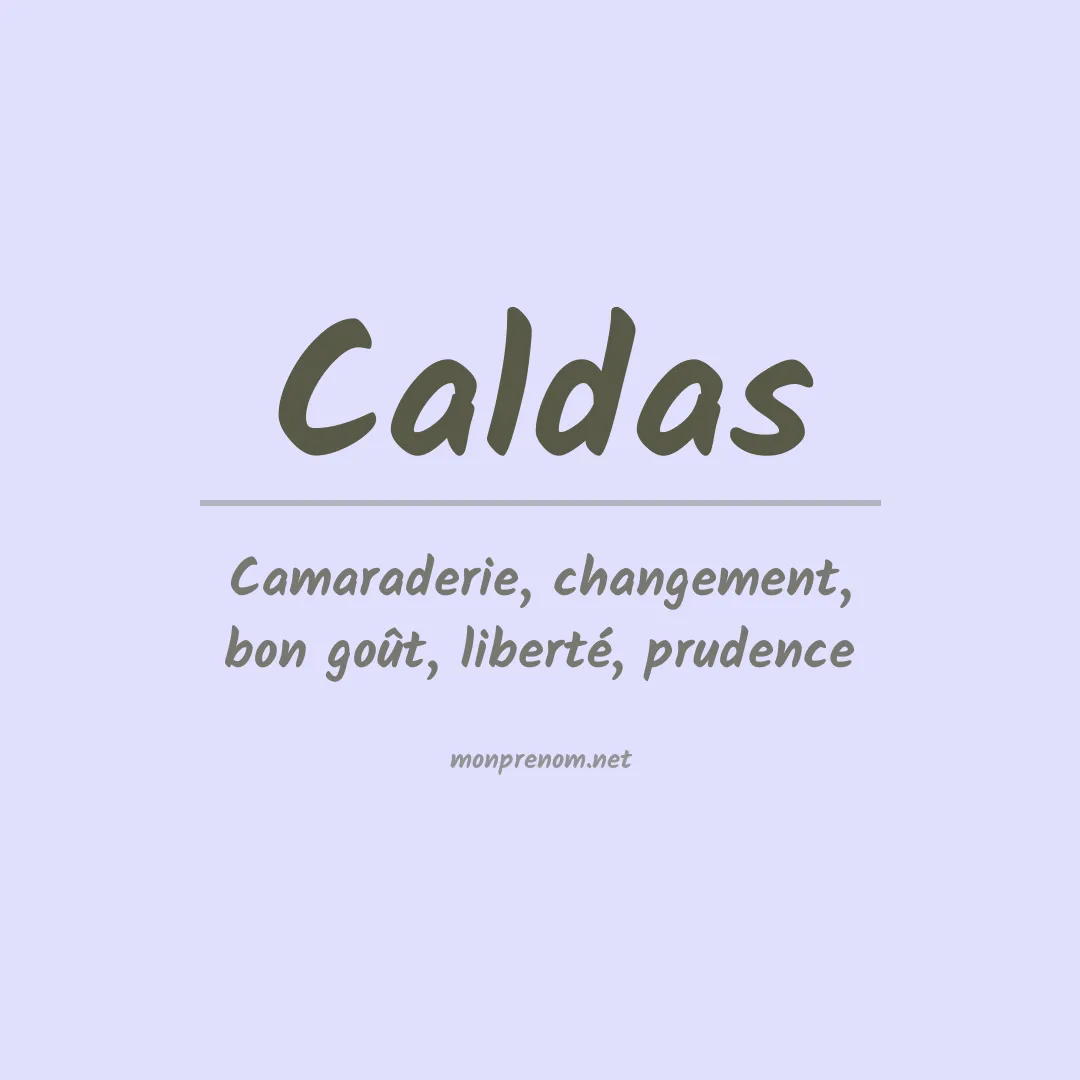 Signification du prénom Caldas