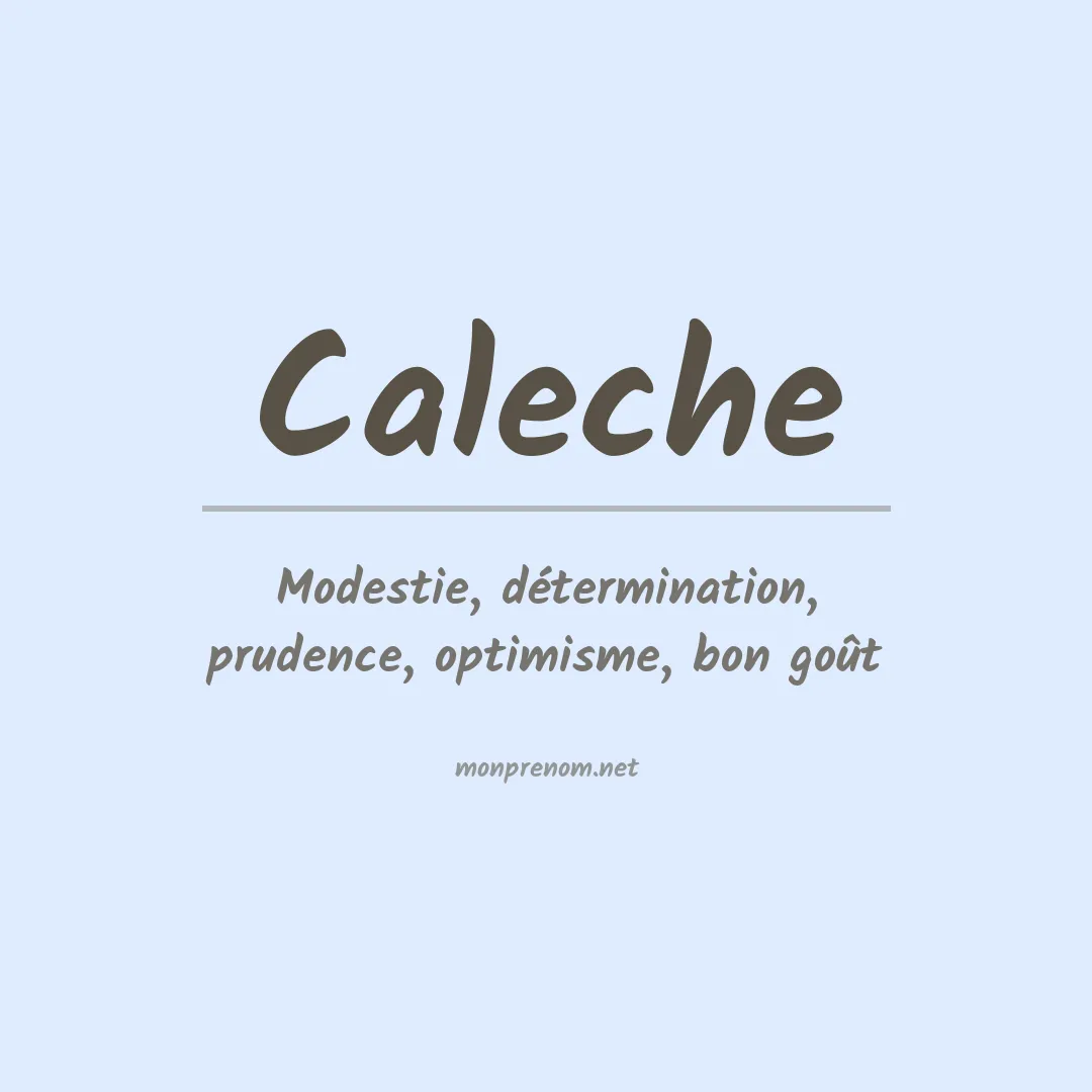 Signification du prénom Caleche