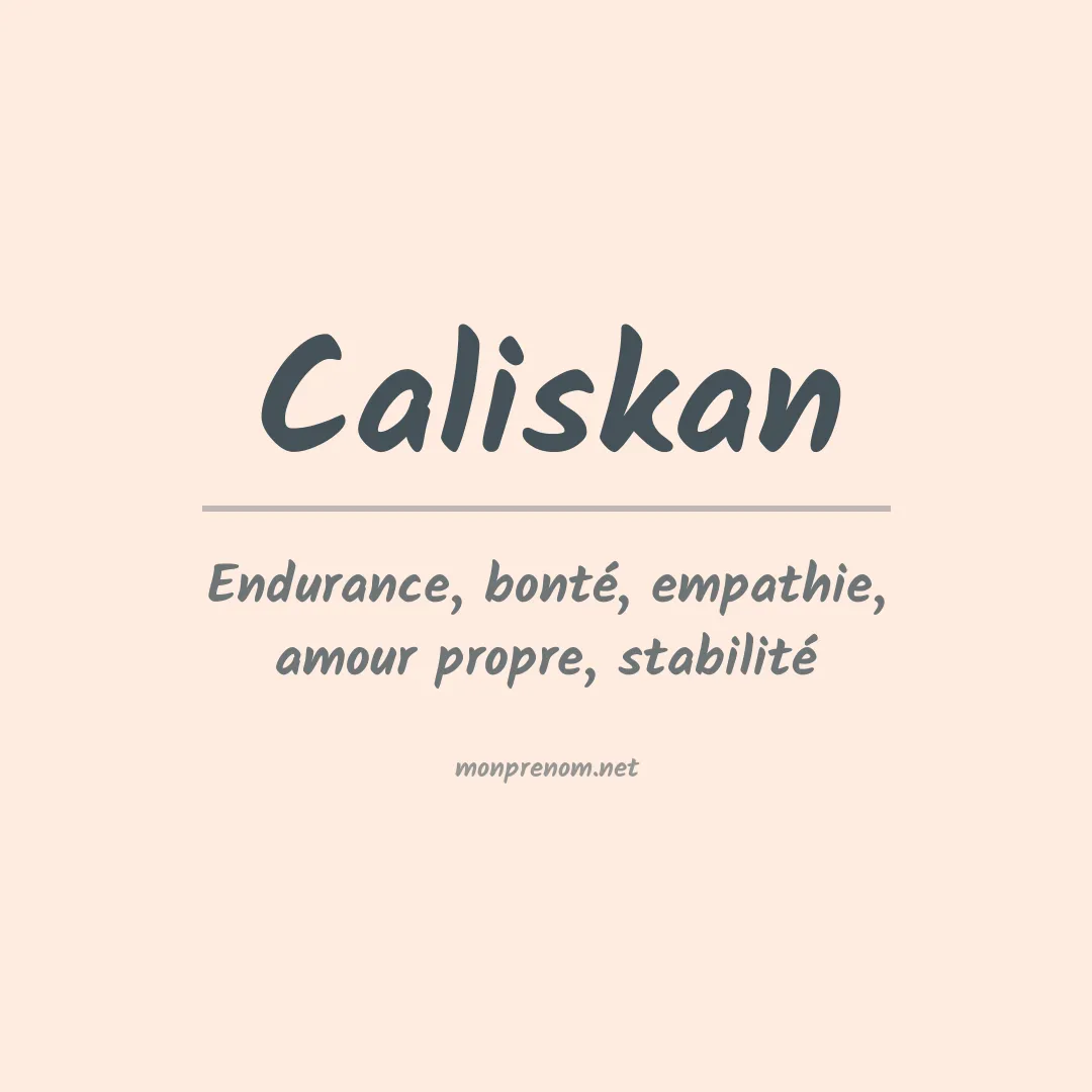 Signification du prénom Caliskan