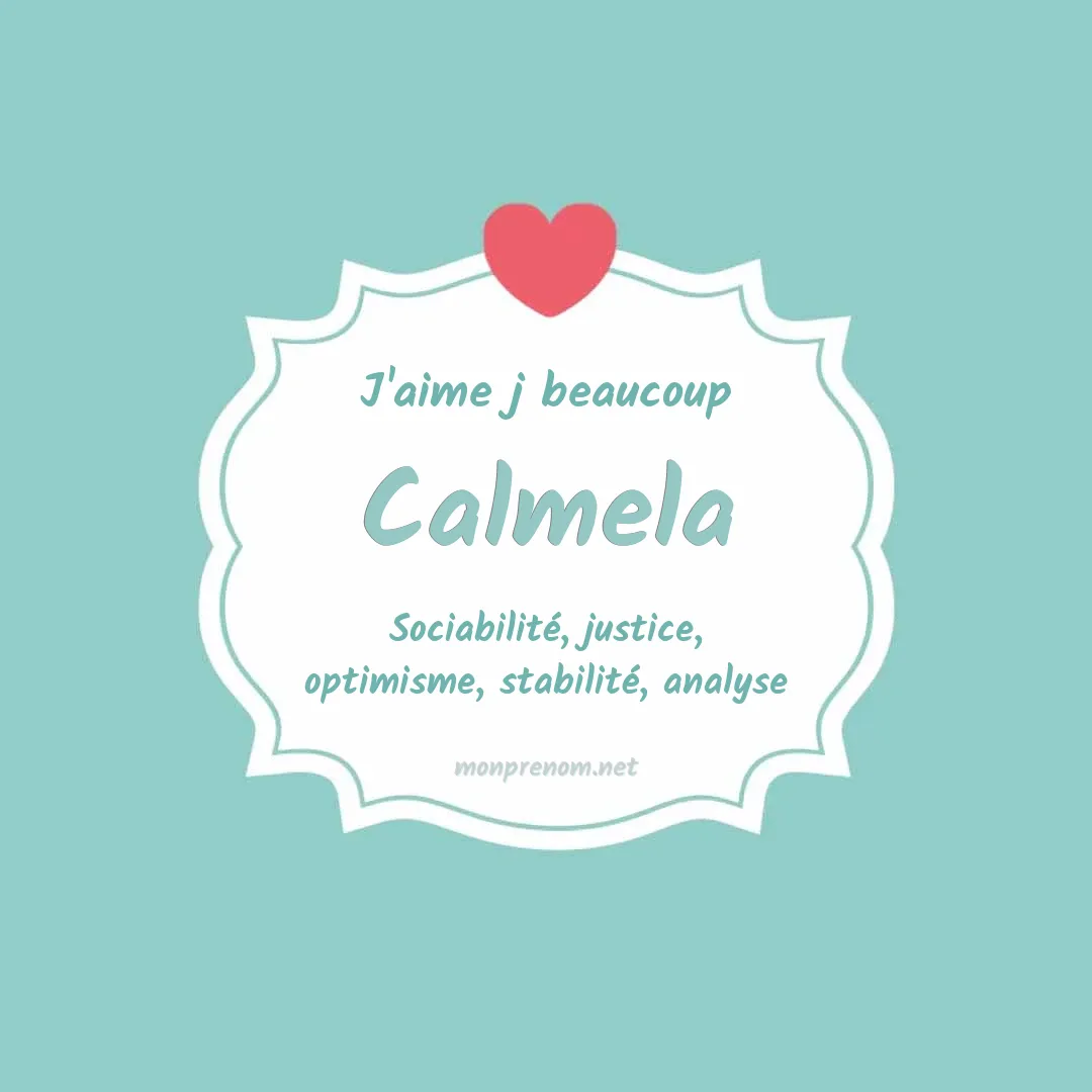 J'aime beaucoup Calmela