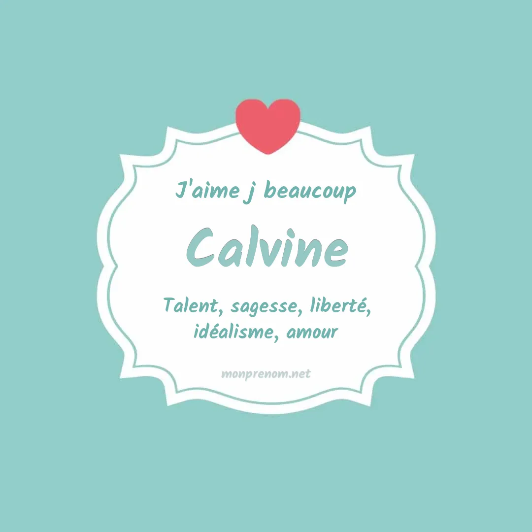 J'aime beaucoup Calvine