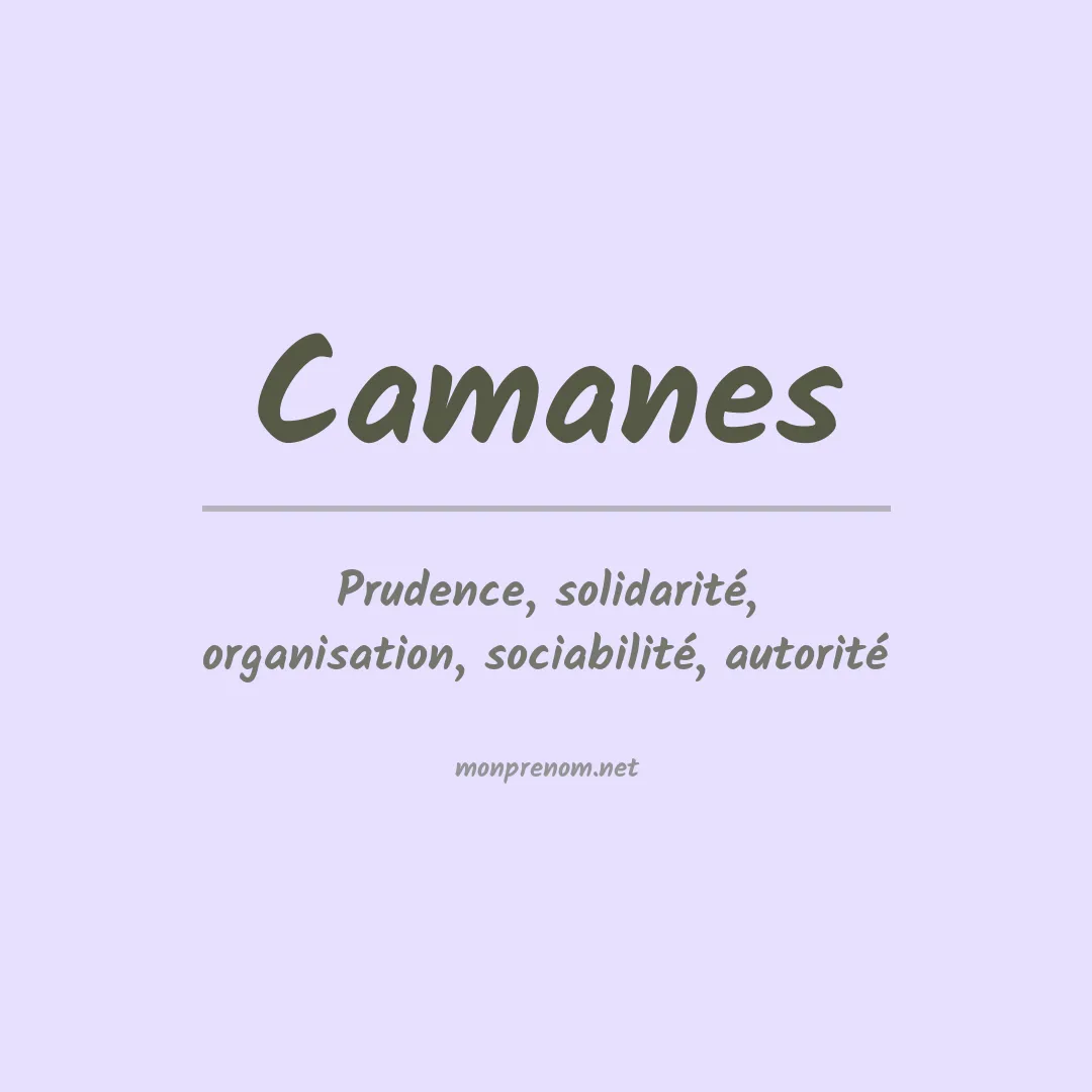 Signification du prénom Camanes