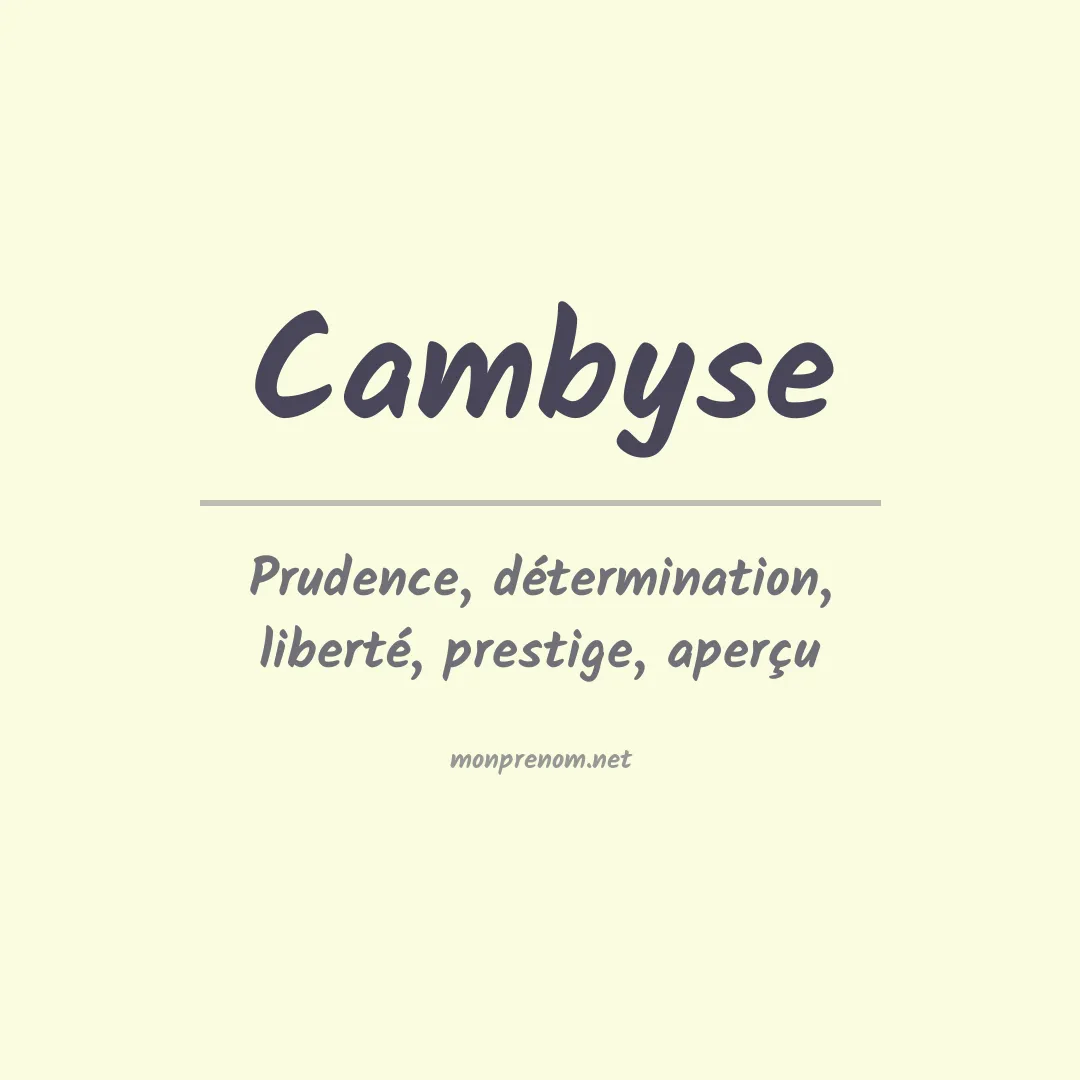 Signification du prénom Cambyse