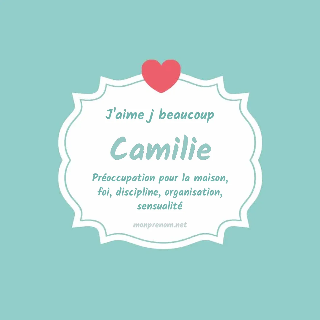 J'aime beaucoup Camilie