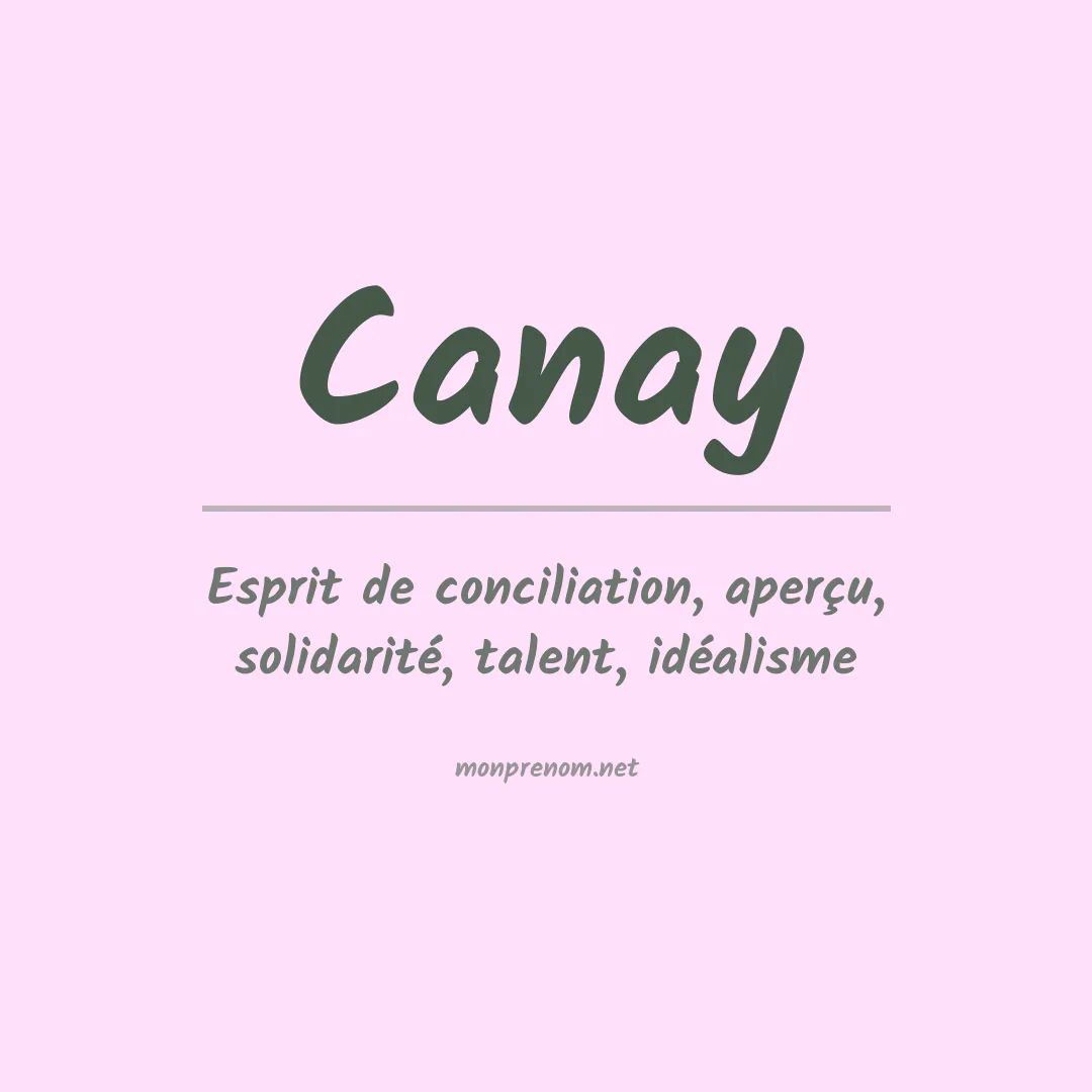 Signification du prénom Canay