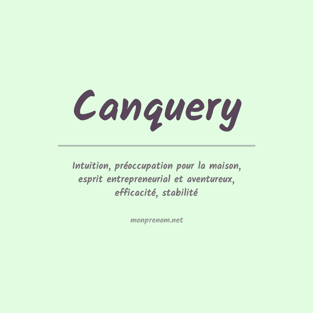 Signification du prénom Canquery
