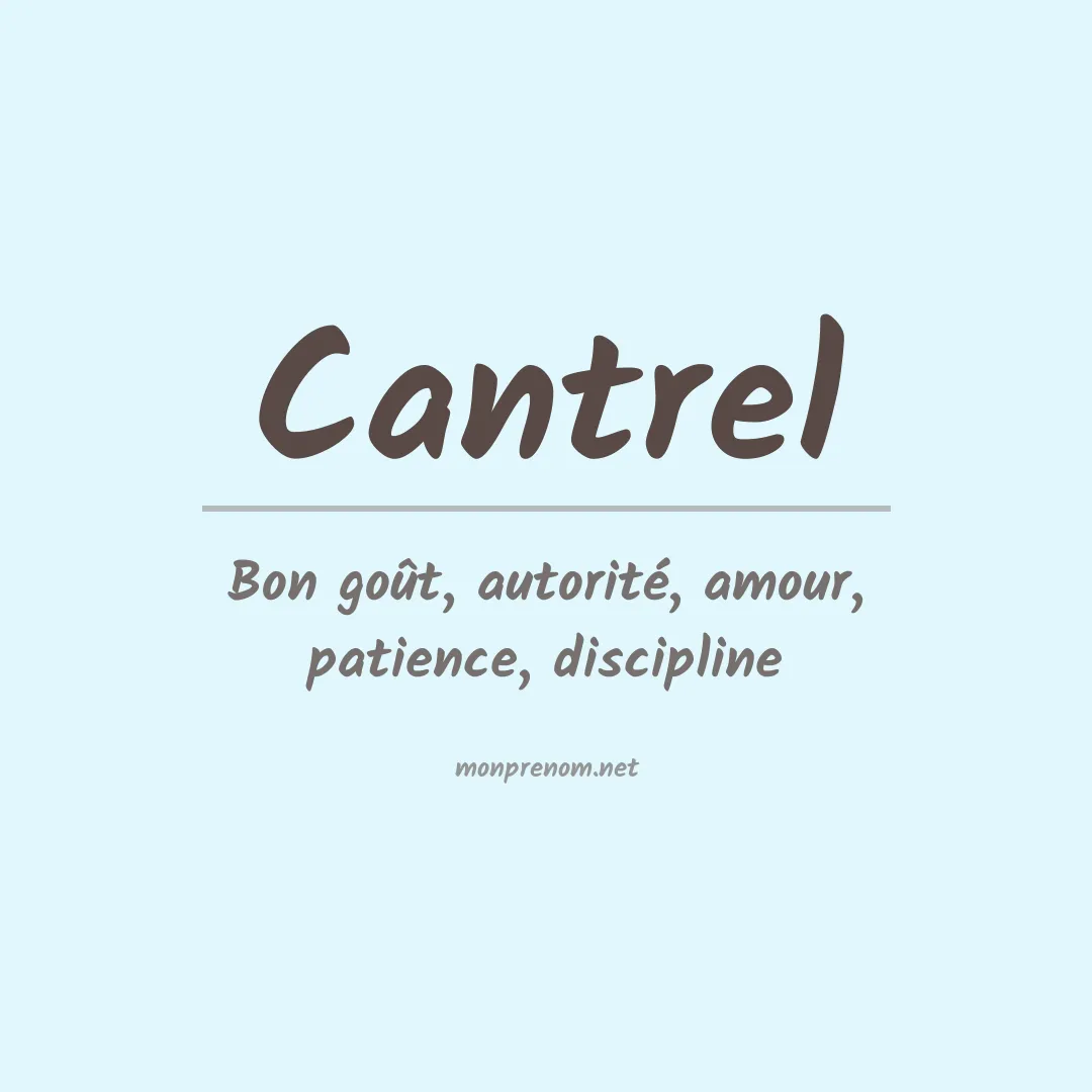 Signification du prénom Cantrel