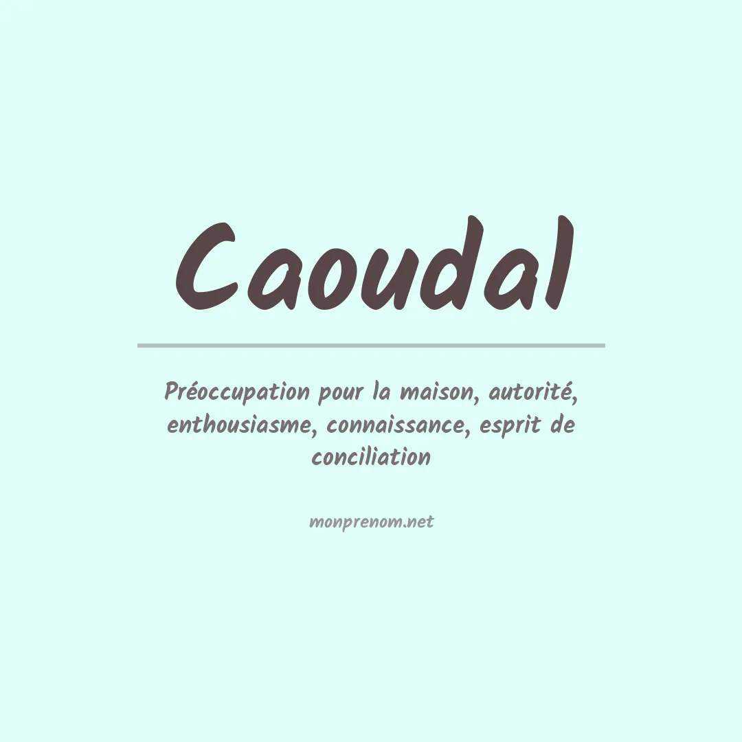 Signification du prénom Caoudal