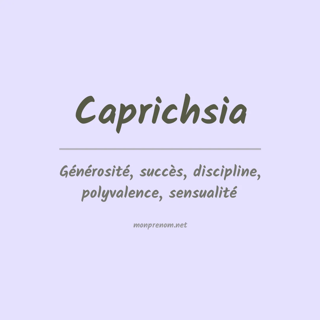 Signification du prénom Caprichsia