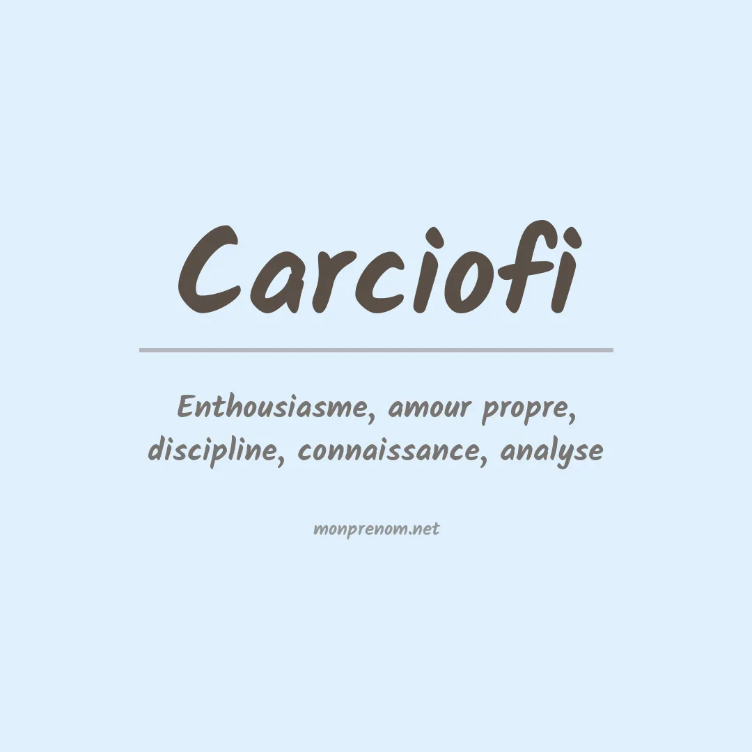 Signification du prénom Carciofi