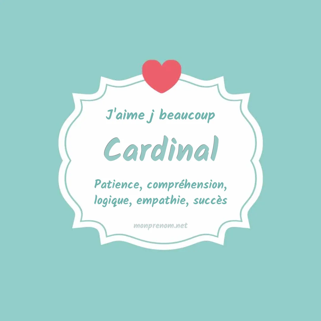 J'aime beaucoup Cardinal