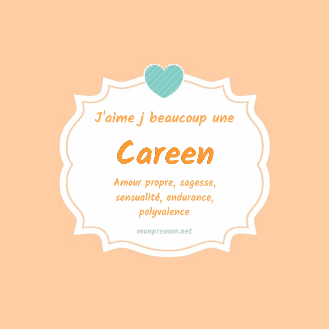 J'aime beaucoup Careen