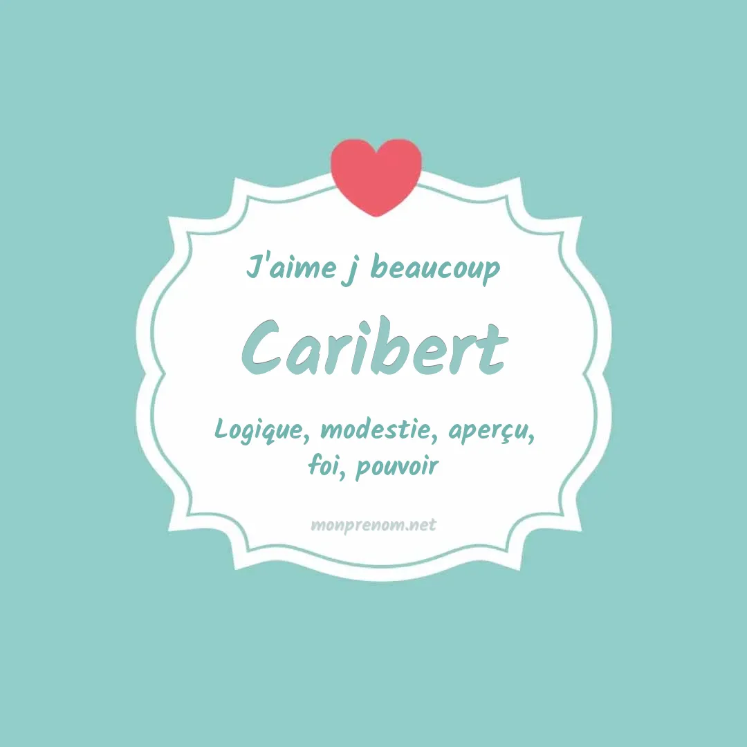 J'aime beaucoup Caribert