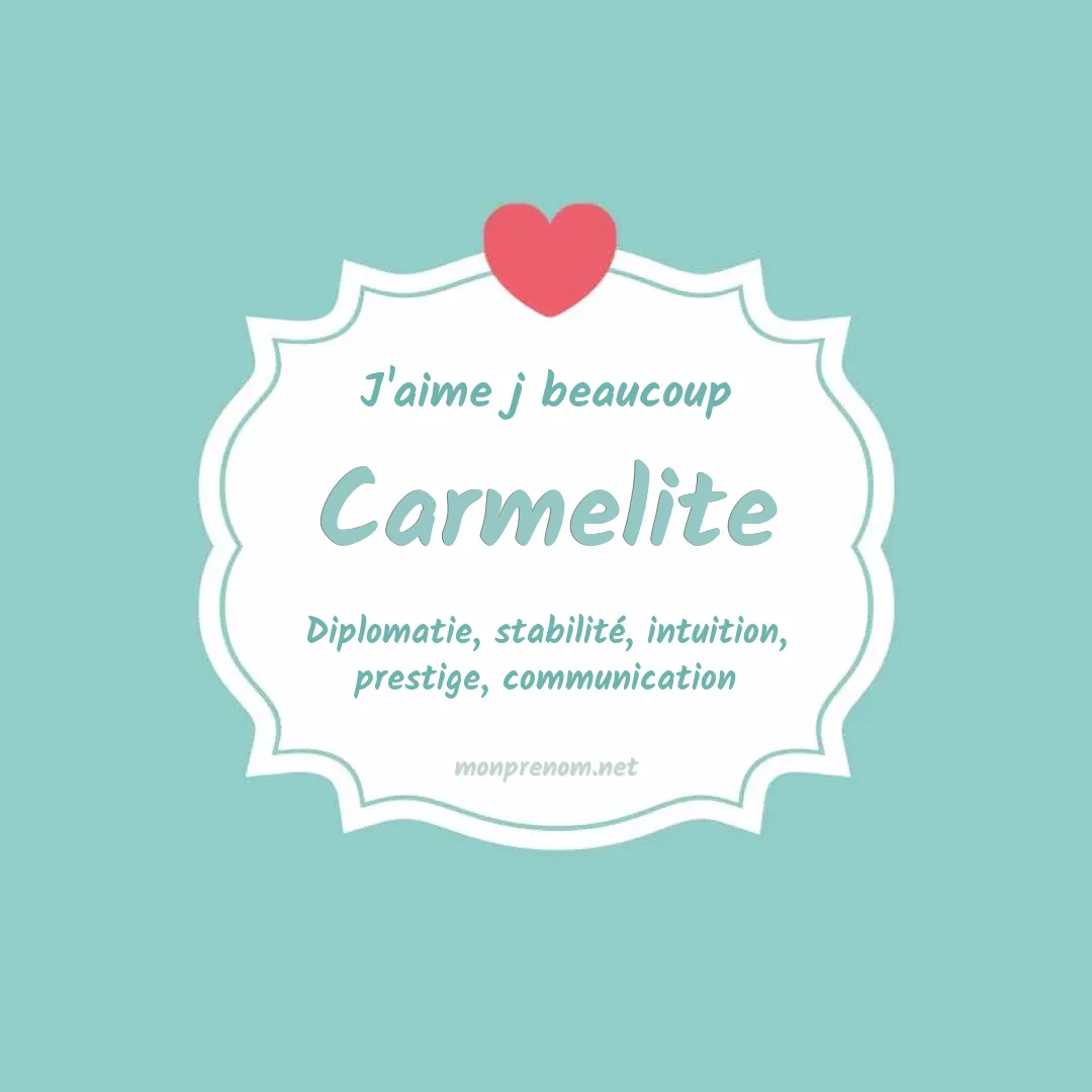 J'aime beaucoup Carmelite