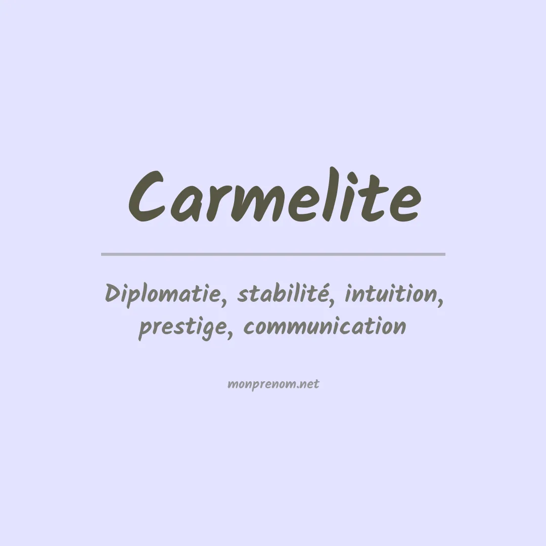 Signification du prénom Carmelite