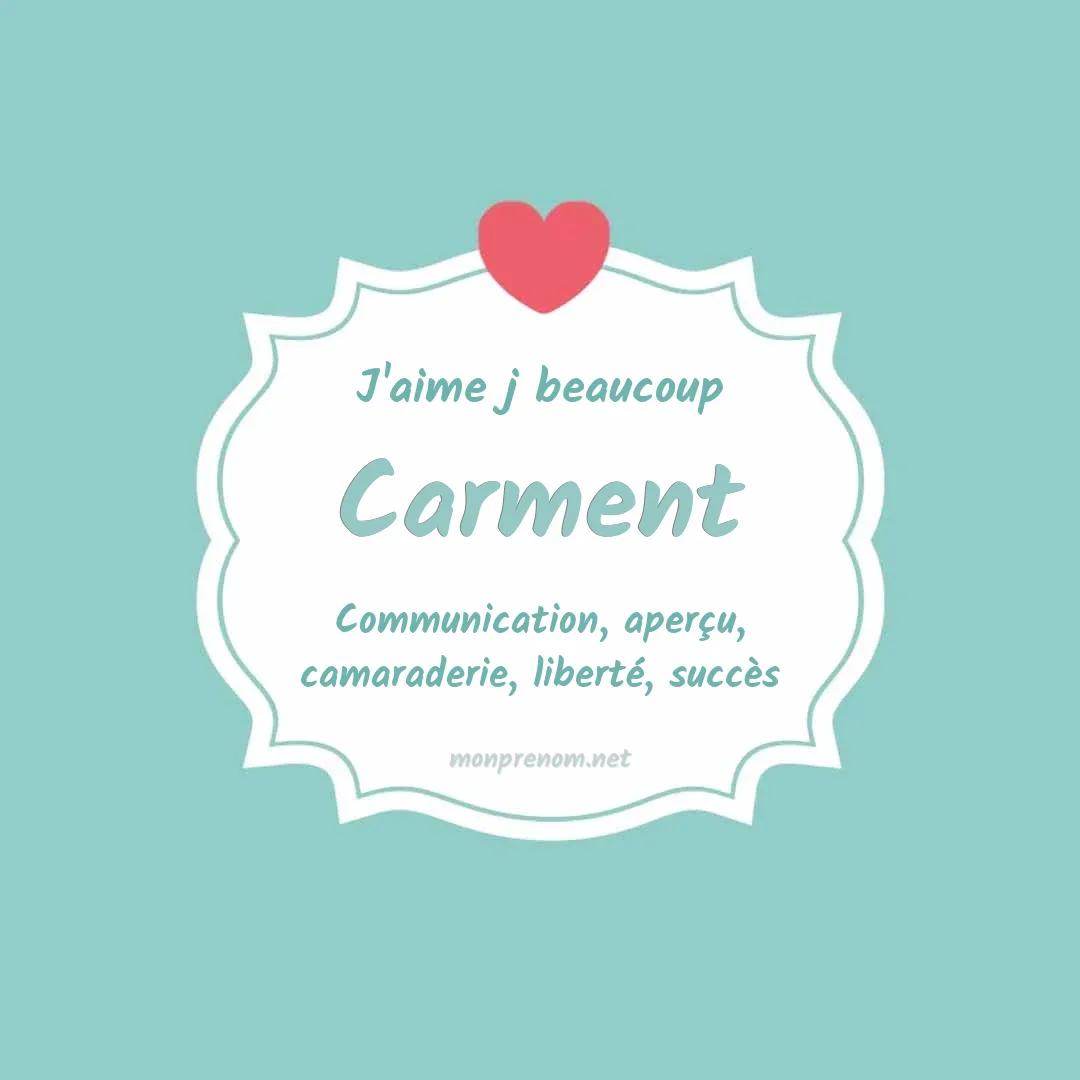 J'aime beaucoup Carment