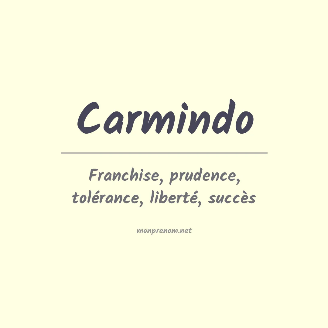 Signification du prénom Carmindo
