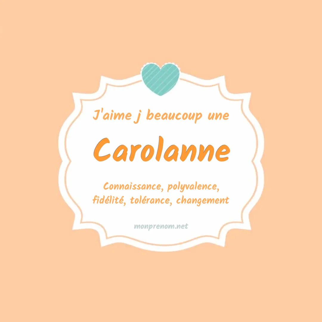 J'aime beaucoup Carolanne