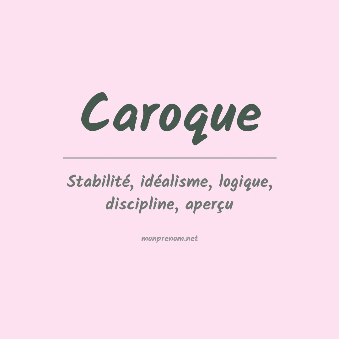Signification du prénom Caroque