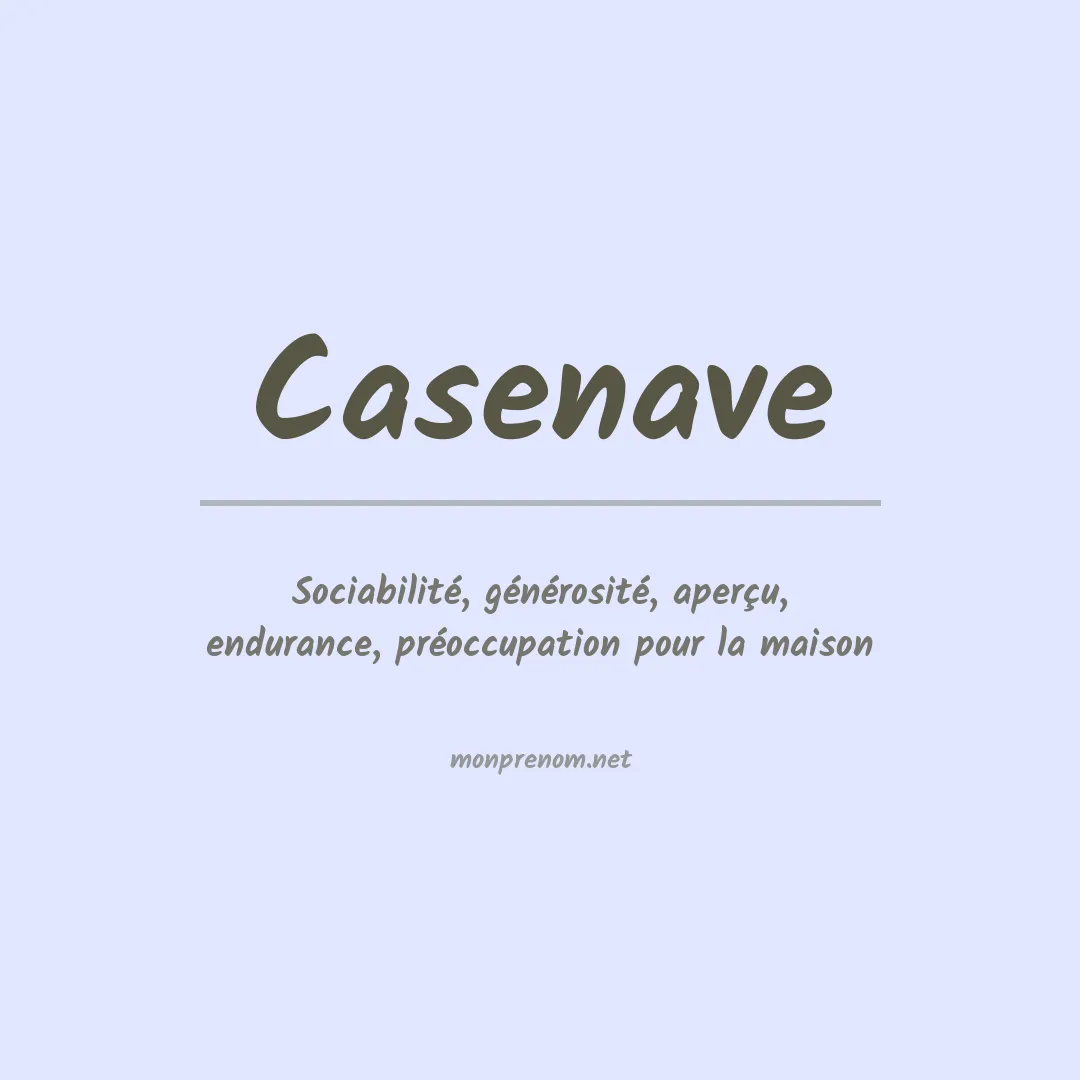 Signification du prénom Casenave