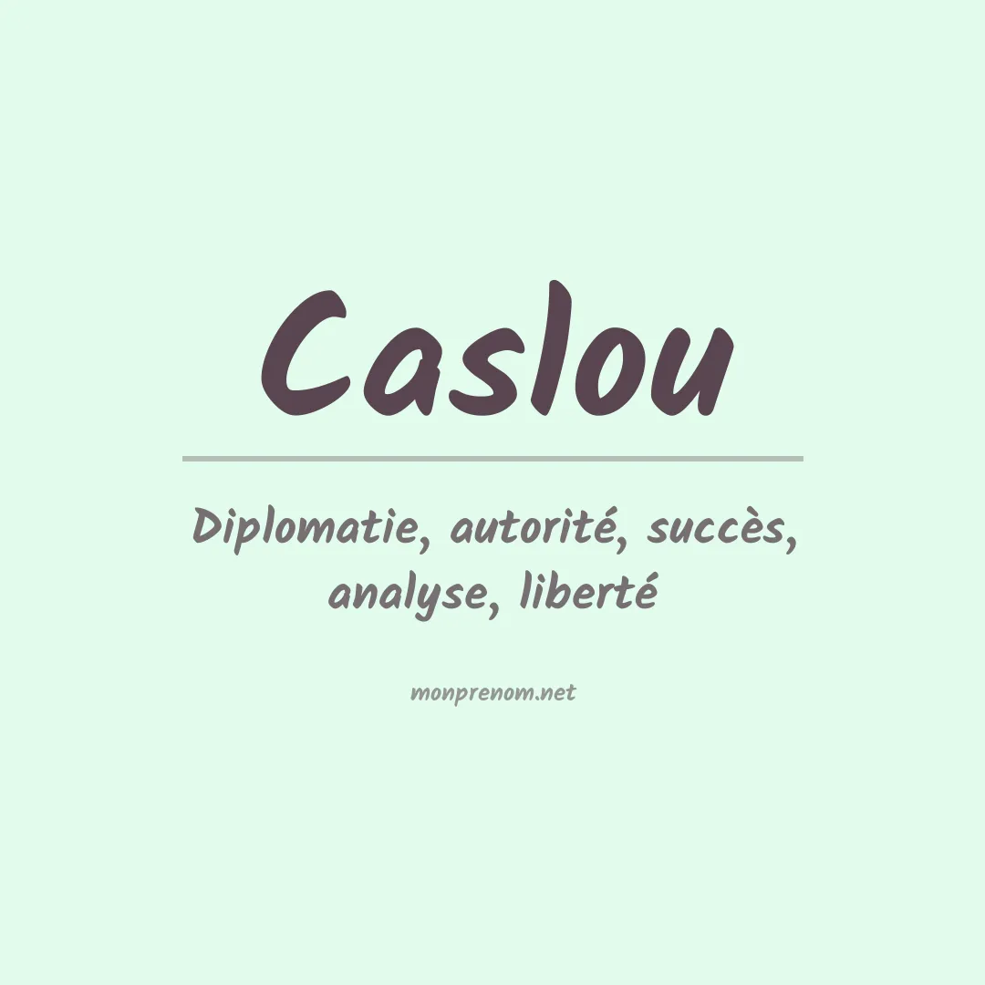 Signification du prénom Caslou