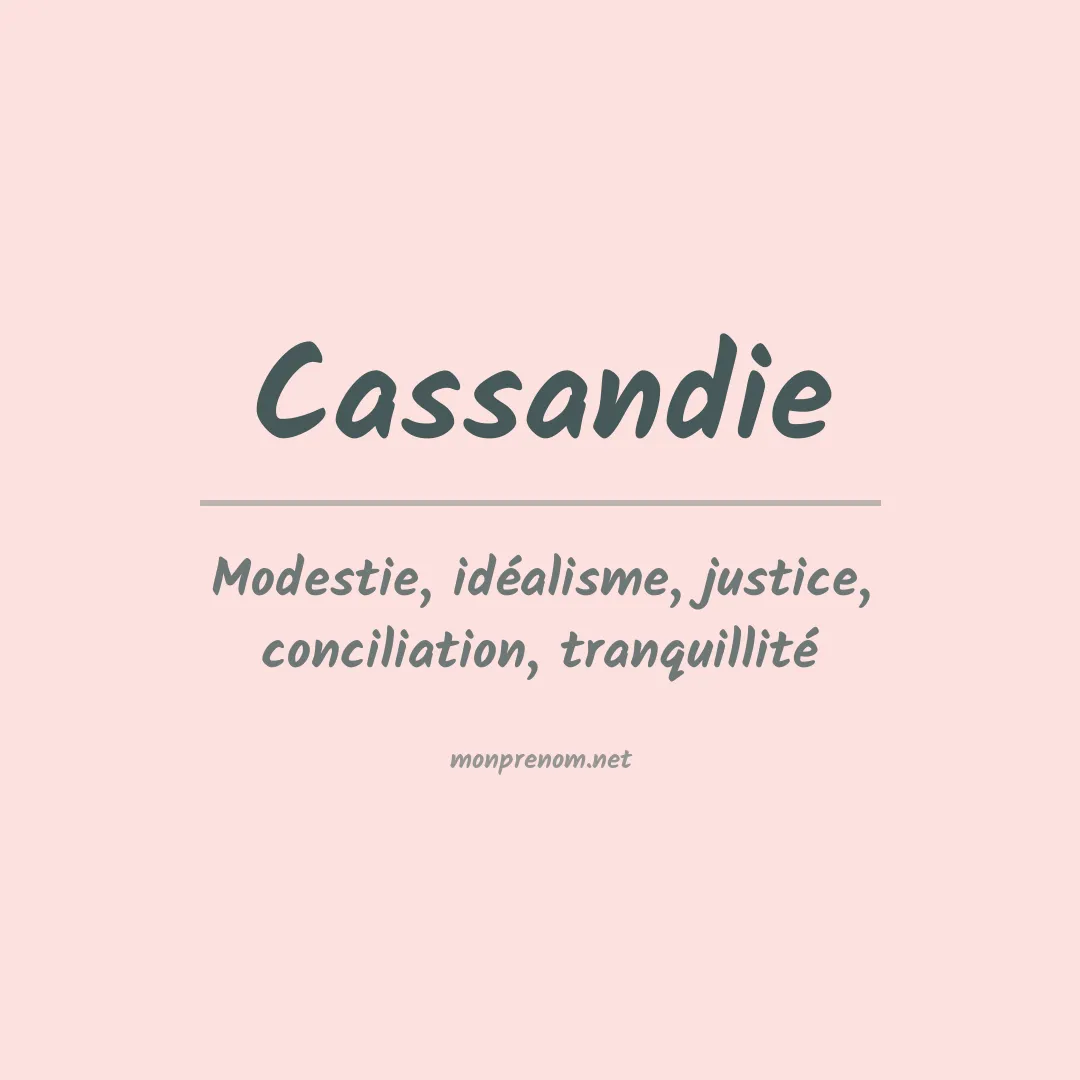 Signification du prénom Cassandie