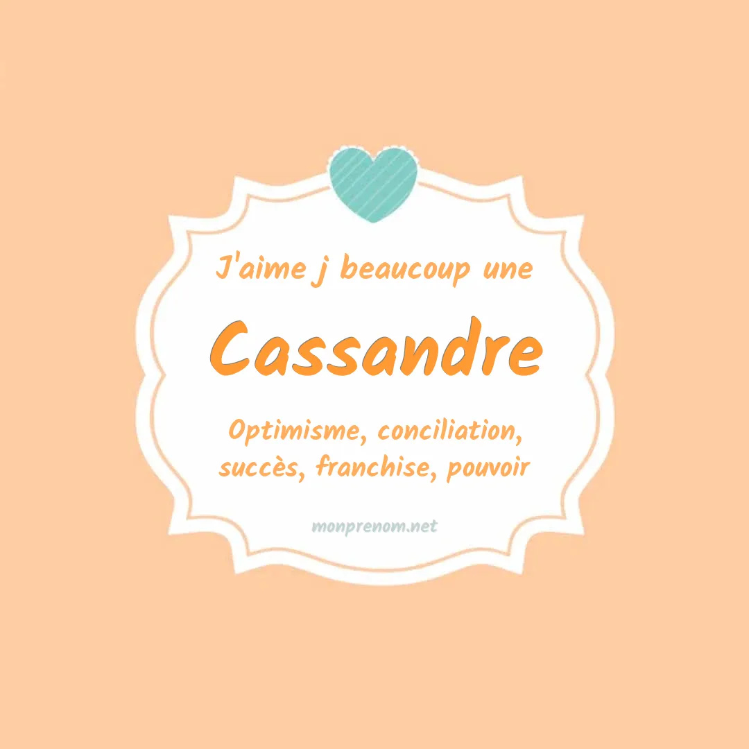 J'aime beaucoup Cassandre