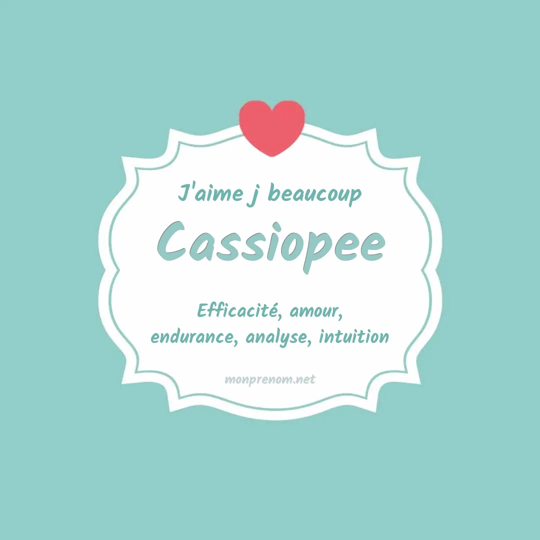 J'aime beaucoup Cassiopee