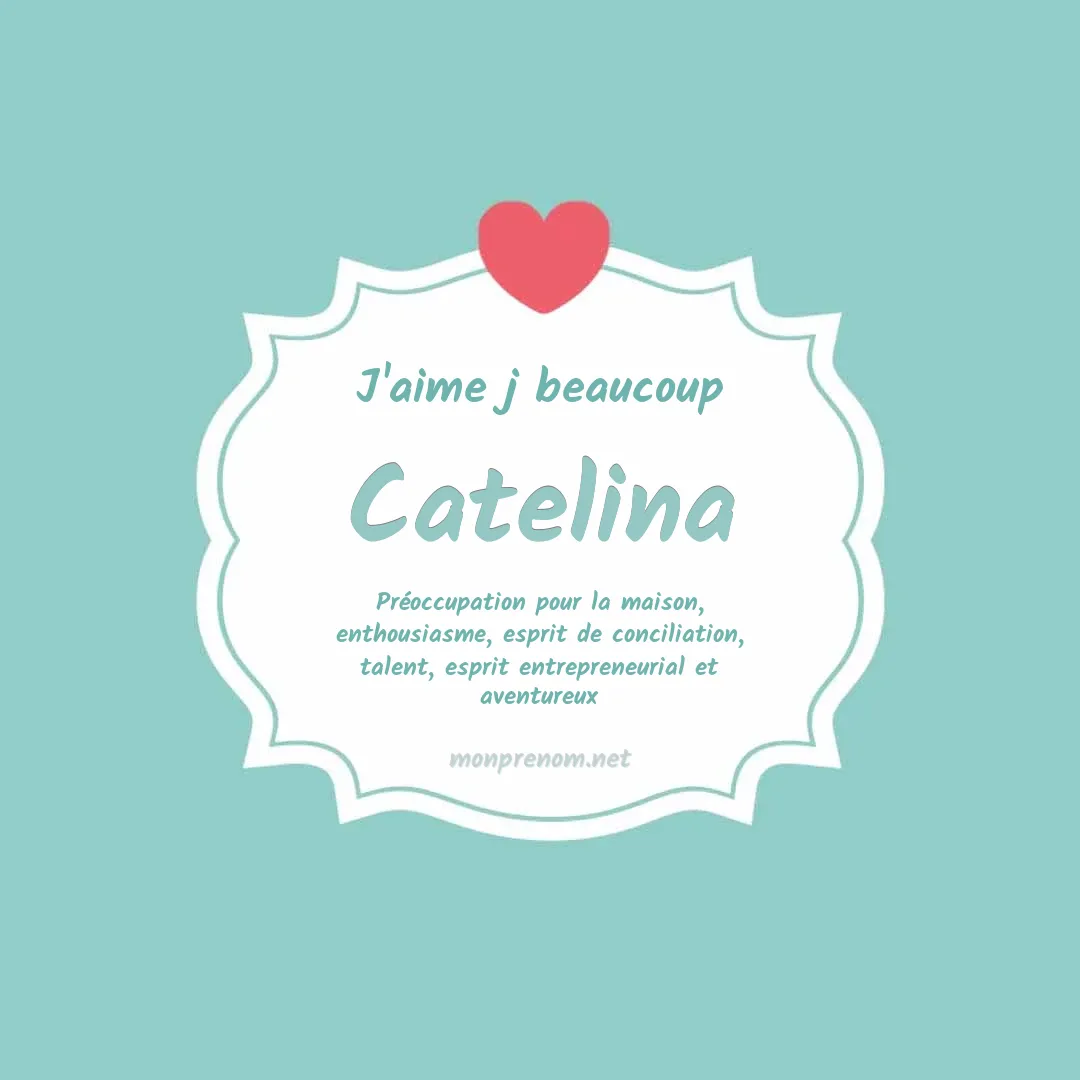J'aime beaucoup Catelina