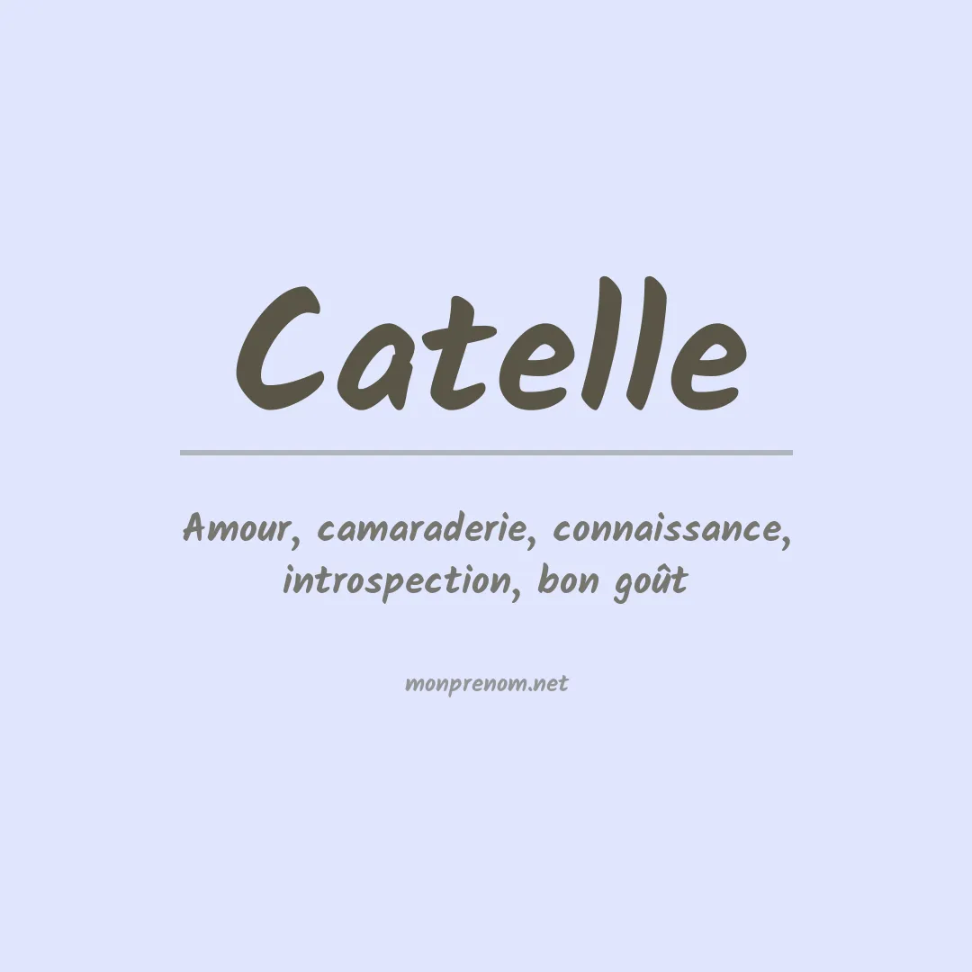 Signification du prénom Catelle