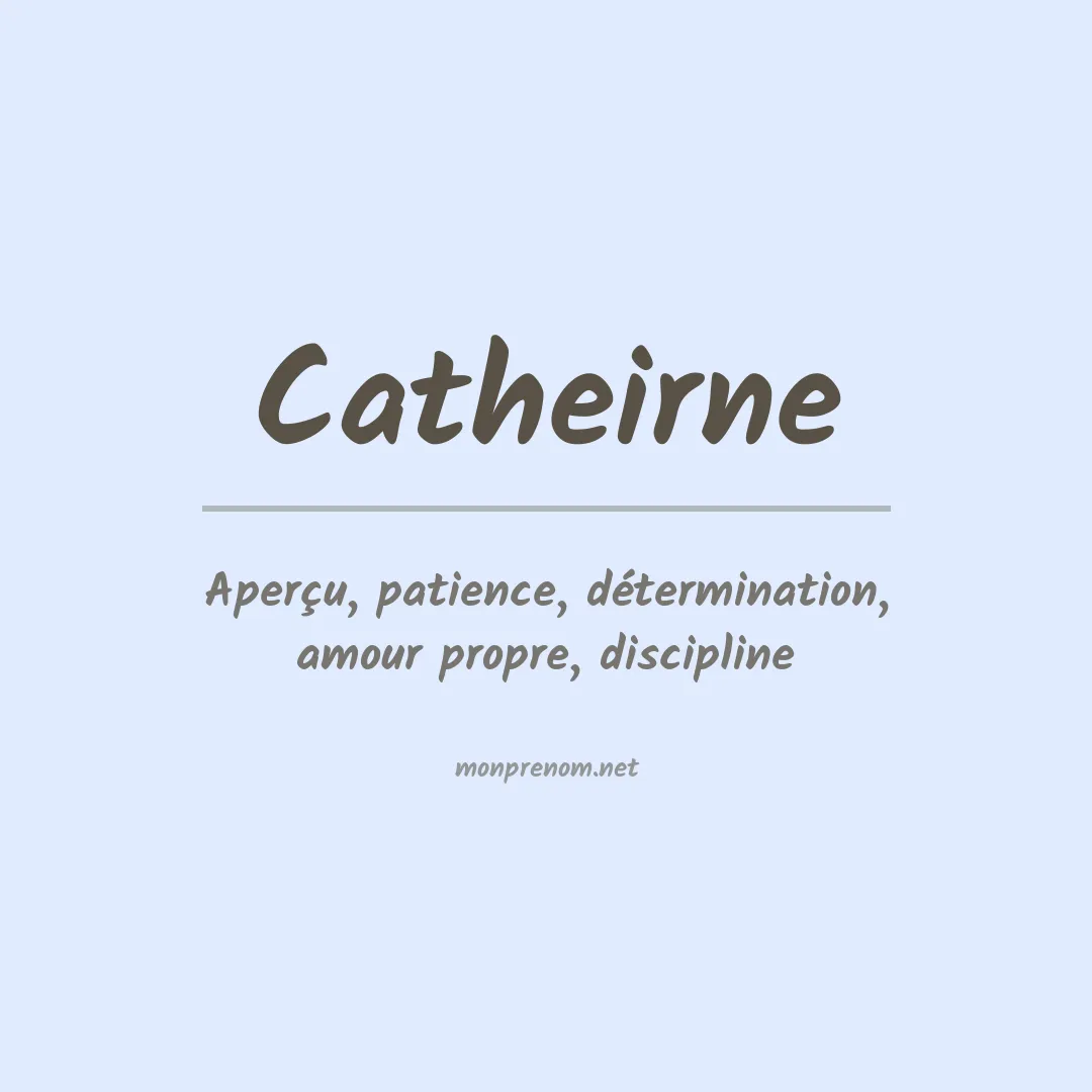 Signification du prénom Catheirne