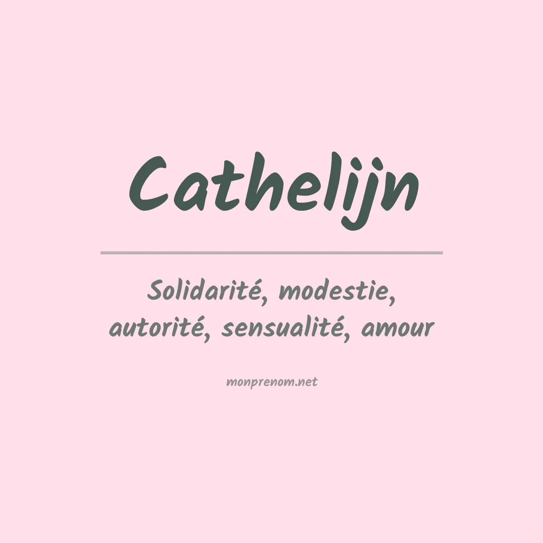 Signification du prénom Cathelijn