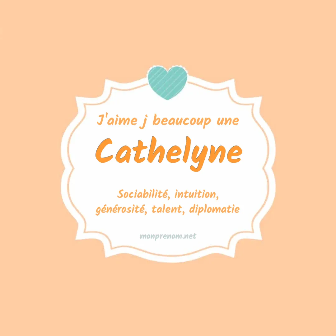 J'aime beaucoup Cathelyne