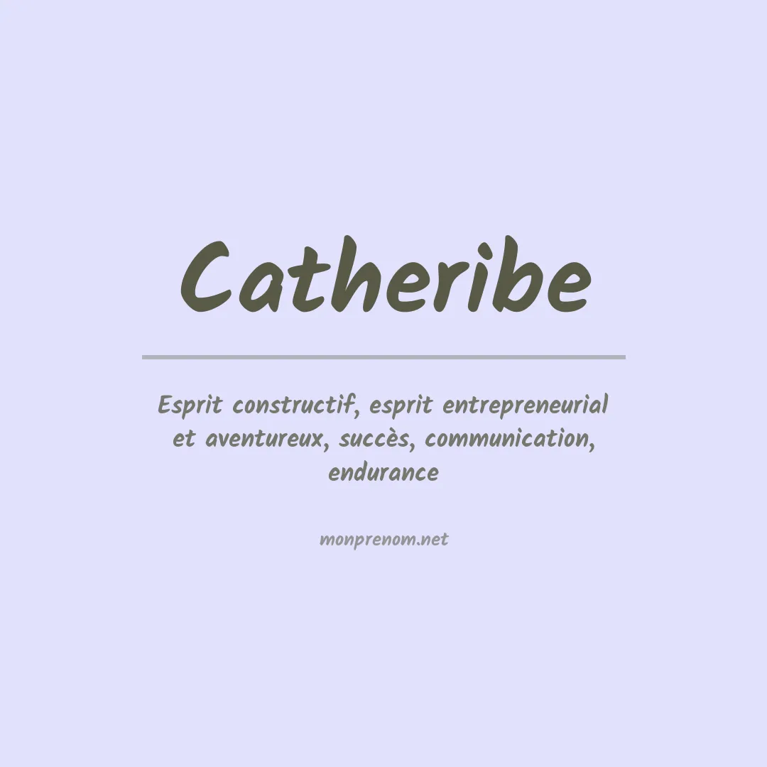 Signification du prénom Catheribe