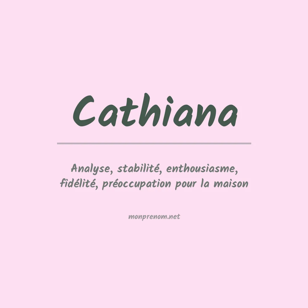 Signification du prénom Cathiana