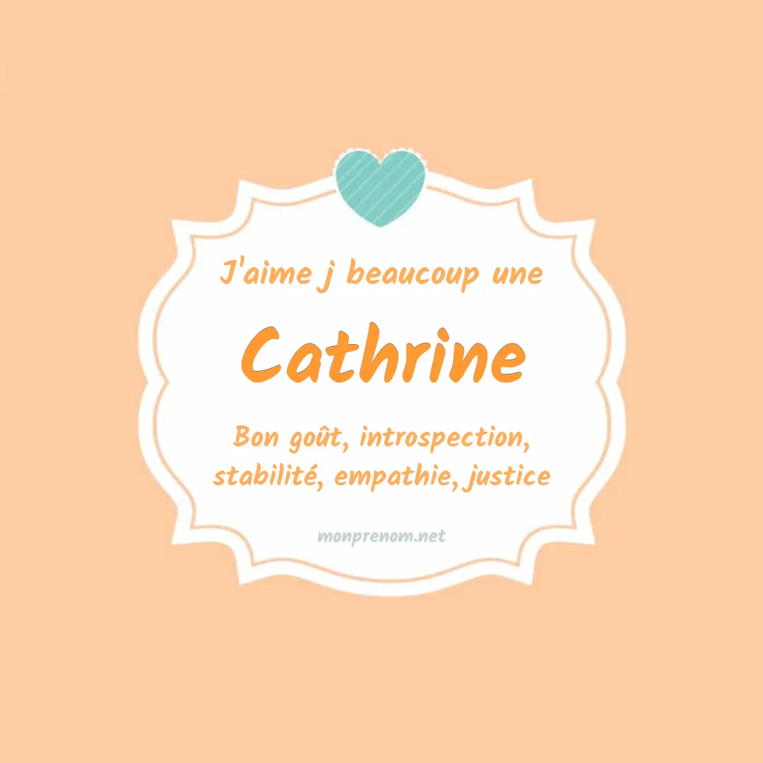 J'aime beaucoup Cathrine