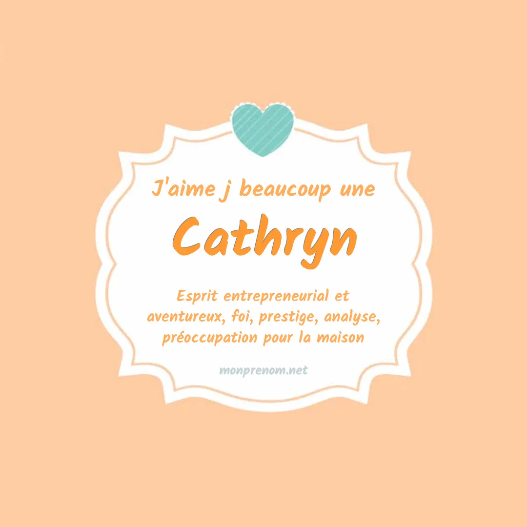 J'aime beaucoup Cathryn