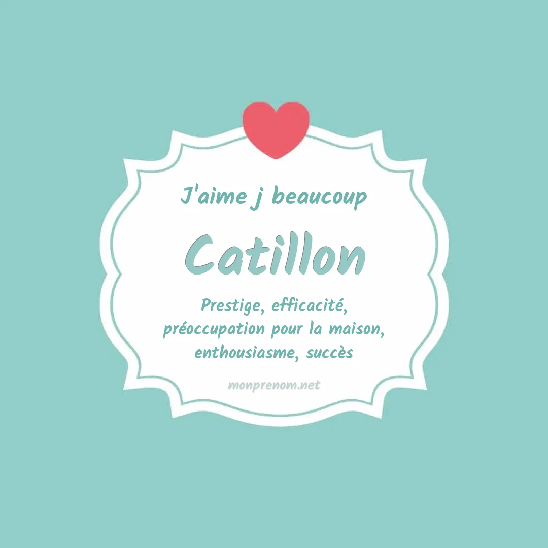 J'aime beaucoup Catillon