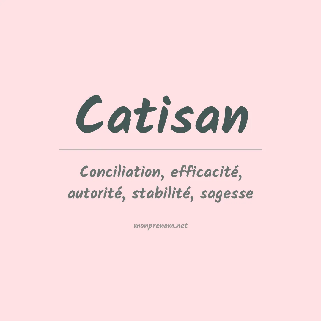 Signification du prénom Catisan