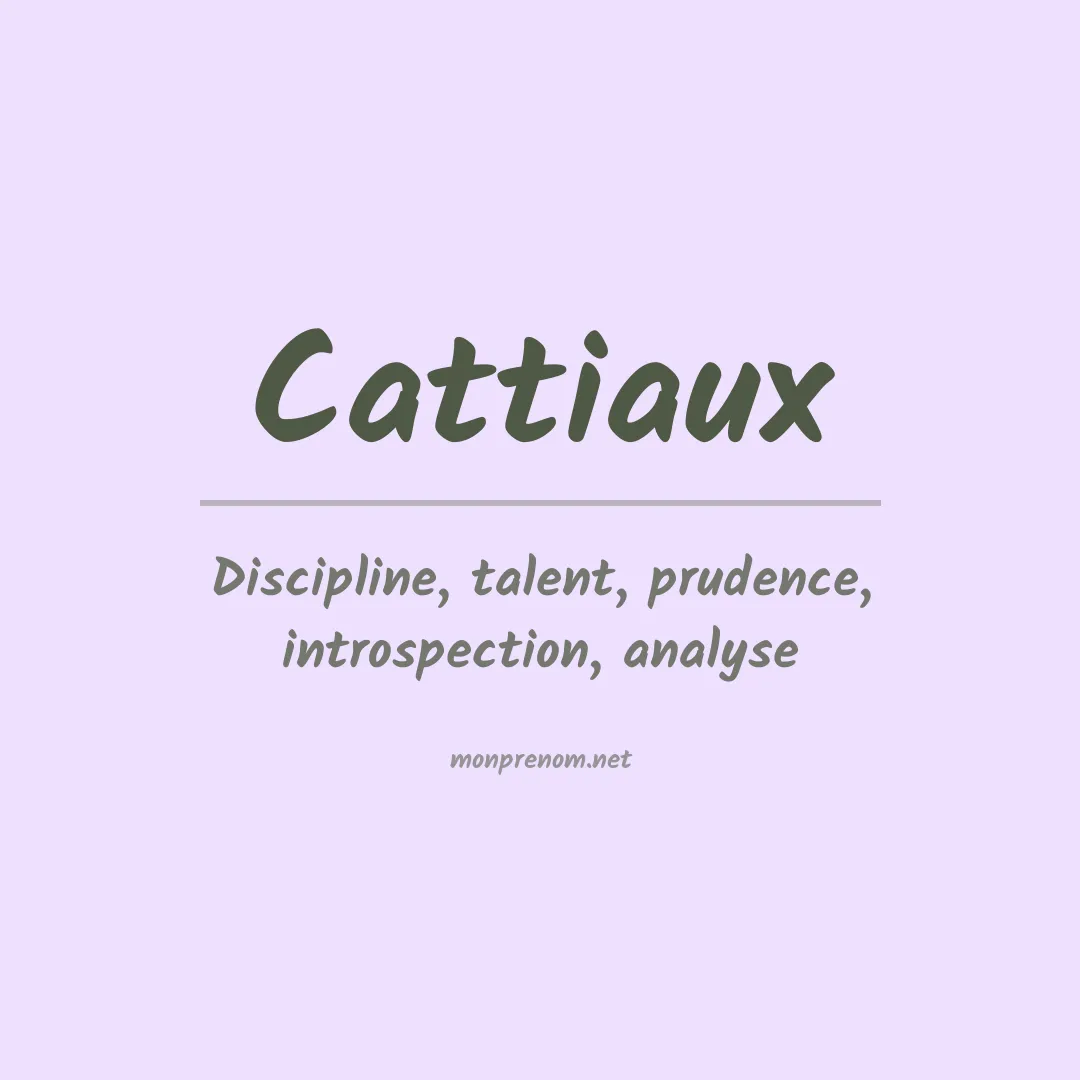 Signification du prénom Cattiaux