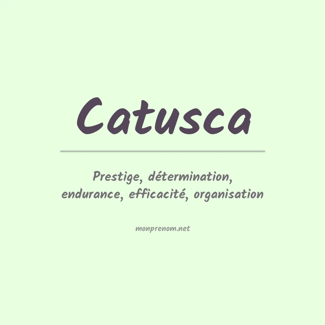 Signification du prénom Catusca