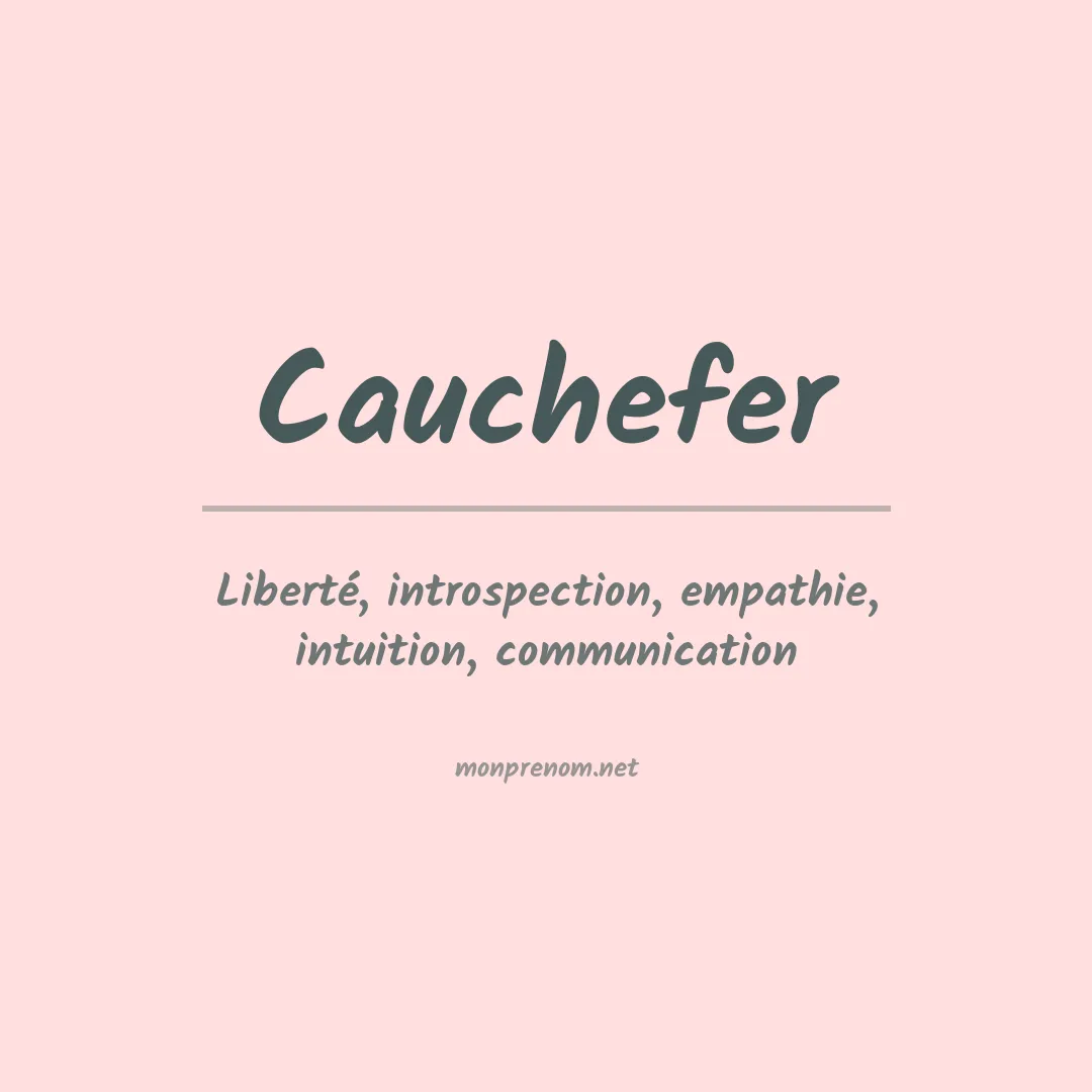 Signification du prénom Cauchefer